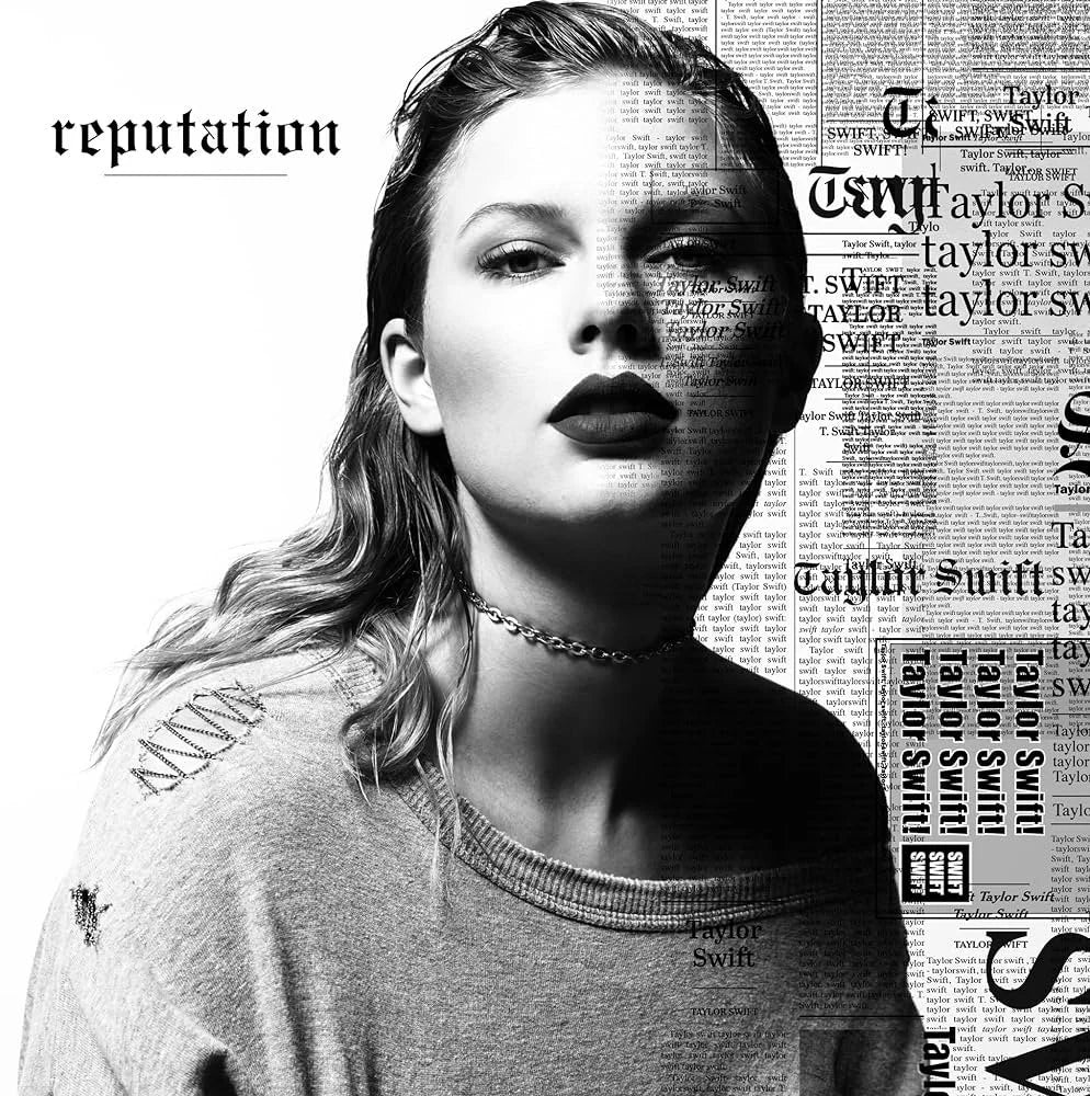 Reputation- Taylor Swift