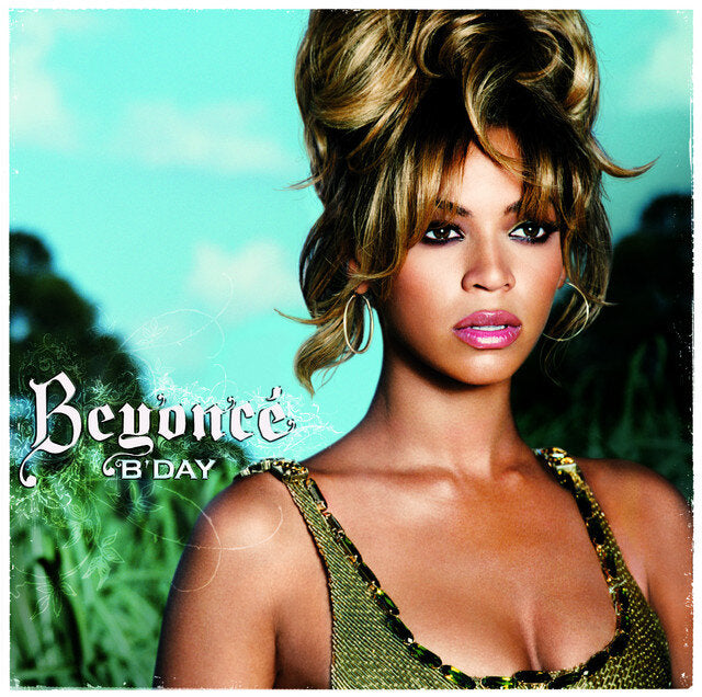 B Day- Beyoncé
