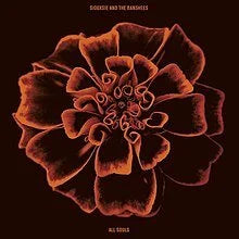 All Soul- Siouxsie and the Banshees