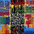 Peoples Instinctive Travels and the Paths of Rhythm- A Tribe Called Quest