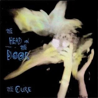 The Head on the Door- The Cure