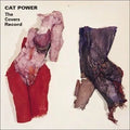 The Covers Record- Cat Power