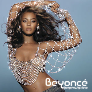 Dangerously In Love- Beyoncè