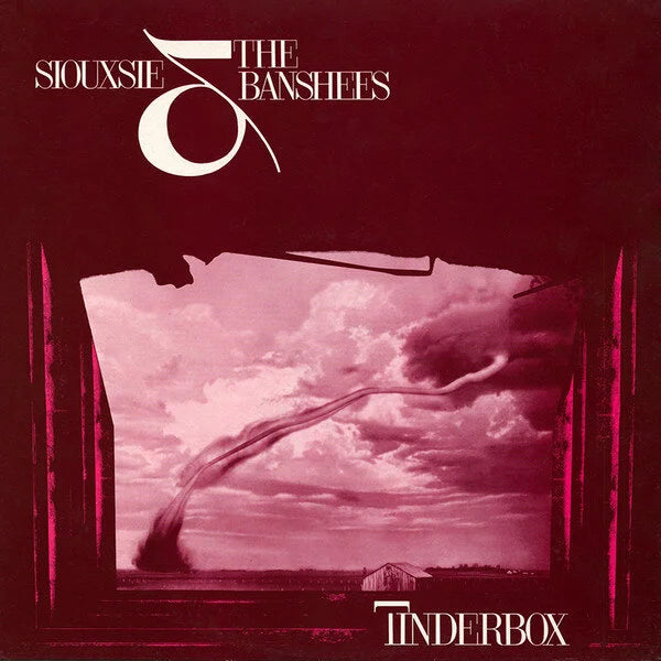 Tinderbox- Siouxsie and The Banshees