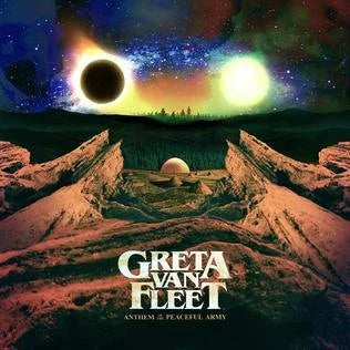Anthem Of The Peaceful Army- Greta Van Fleet