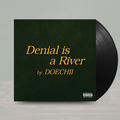 Denial is a River- Doechii