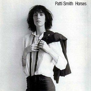Horses- Patti Smith