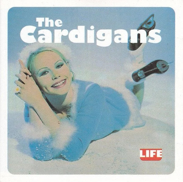 Life- The Cardigans