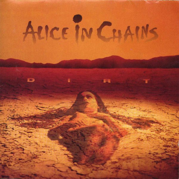 Dirt- Alice In Chains