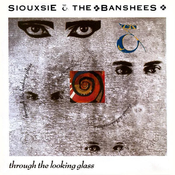 Through The Looking Glass- Siouxsie and The Banshees