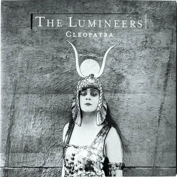 Cleopatra- The Lumineers