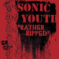 Rather Ripped- Sonic Youth