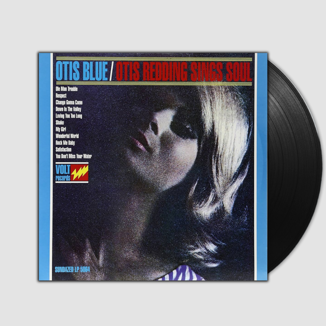 Otis Blue: Otis Redding Sings Soul- Otis Redding