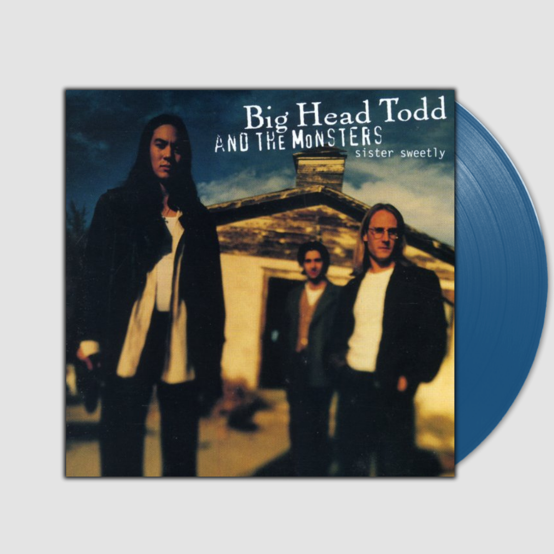 Sister Sweetly (REMASTERED)- Big Head Todd and The Monsters