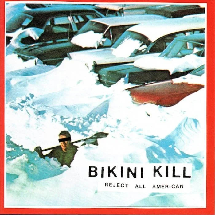 Reject All American- Bikini Kill