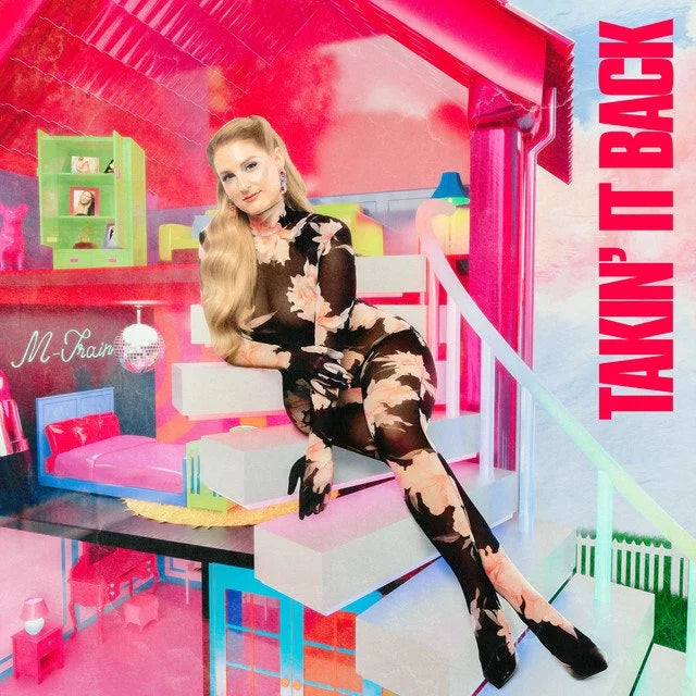 Takin' It Back- Meghan Trainor