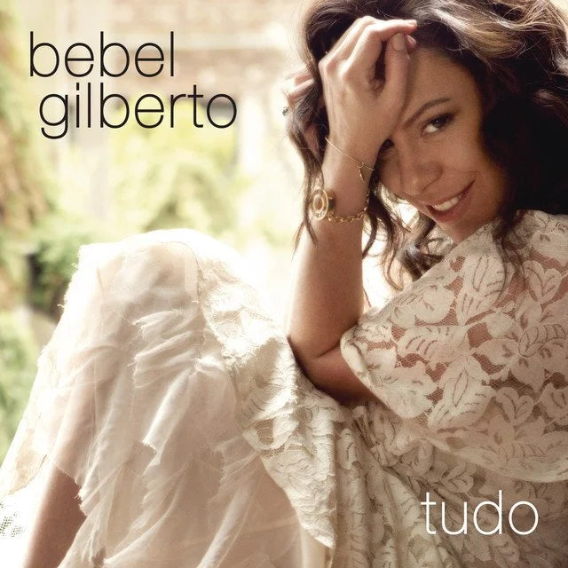 Tudo- Bebel Gilberto