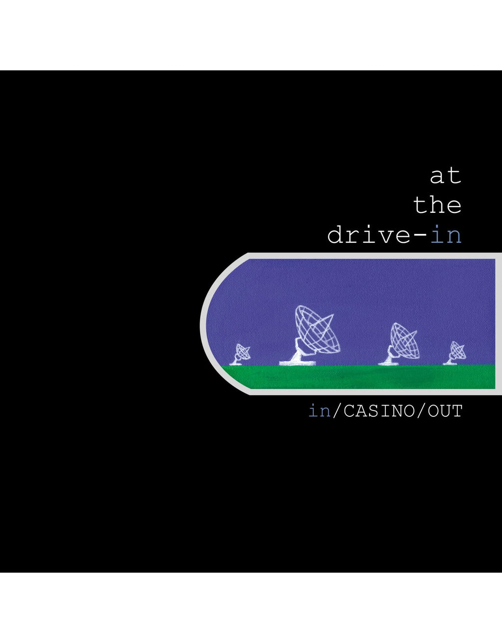 In/Casino/Out- At The Drive-In