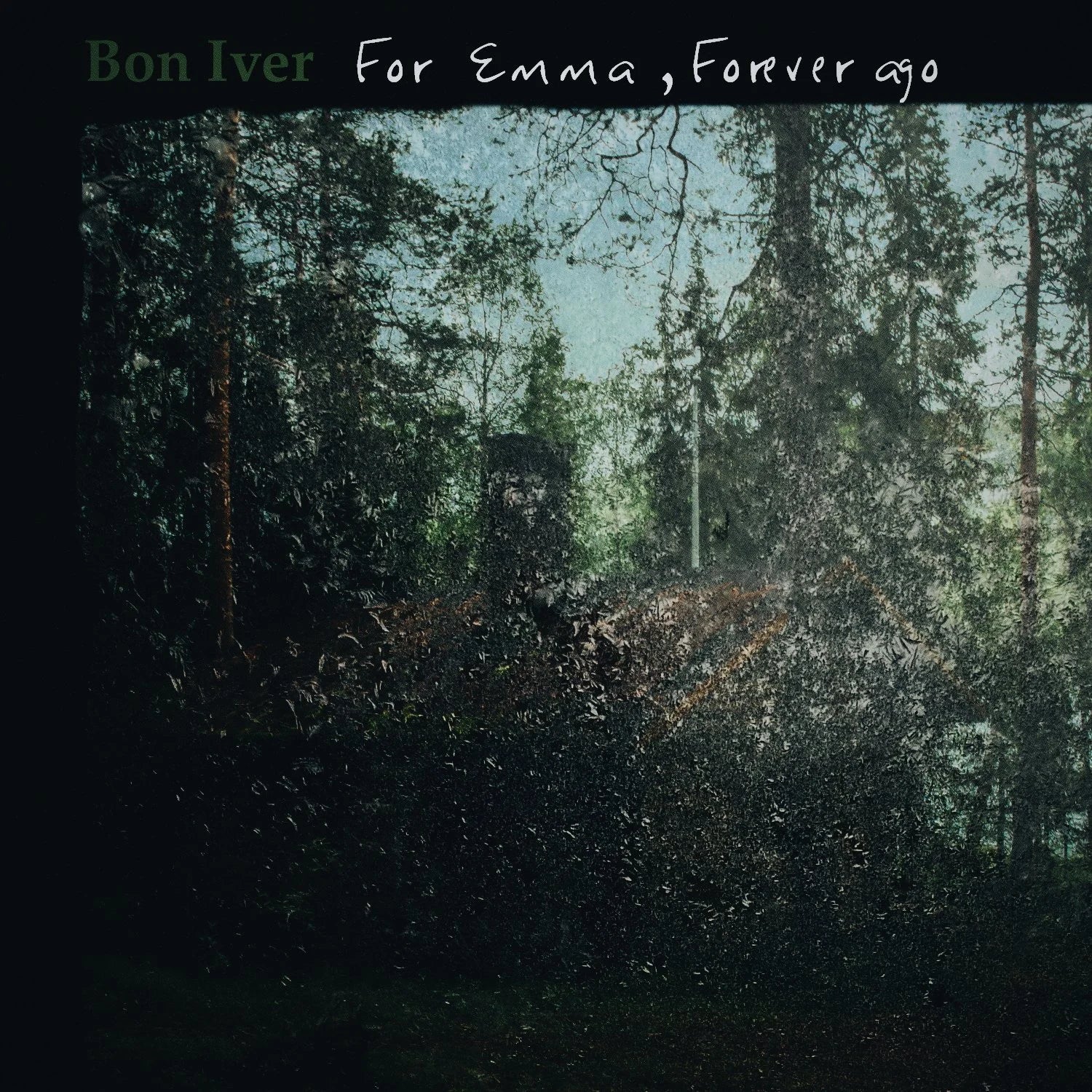 For Emma, Forever Ago- Bon Iver